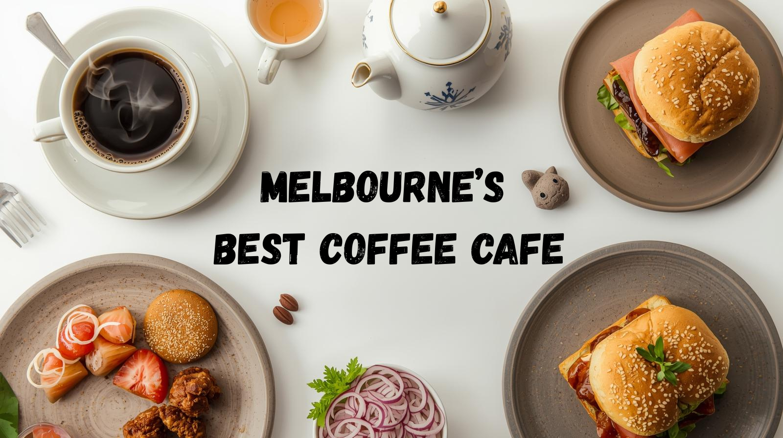 Melbourne’s Best Coffee Cafes: A Local’s Guide to the Best Coffee in Melbourne